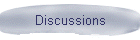 Discussions